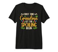 First Time Grandma Let The Spoiling Begin Grandmother Premium T-Shirt