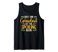First Time Grandma Let The Spoiling Begin Grandmother Tank Top