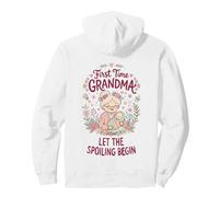 First Time Grandma Let The Spoiling Begin New Grandmother Pullover Hoodie