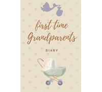 First time grandparents diary: keepsake journal for grandparents , Memories for our grandchild , grandparents journal
