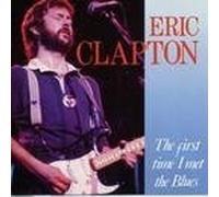 First time I met the blues by Eric Clapton
