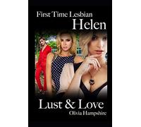 First Time Lesbian, Helen, Lust and Love