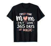 First Time Magic Mom Funny Mother's Day New Moms and Babies T-Shirt