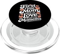 First Time Mom Built On Love And Tiny Moments PopSockets PopGrip for MagSafe