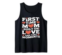 First Time Mom Built On Love and Tiny Moments Tank Top