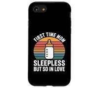 First Time Mom Sleepless But So In Love Case for iPhone SE (2020) / 7/8