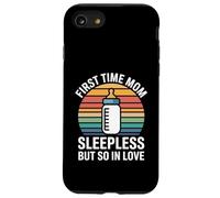First Time Mom Sleepless But So In Love Case for iPhone SE (2020) / 7/8