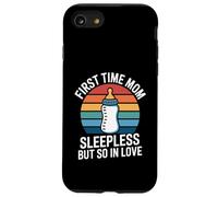 First Time Mom Sleepless But So In Love Case for iPhone SE (2020) / 7/8