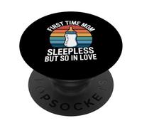 First Time Mom Sleepless But So In Love PopSockets Adhesive PopGrip