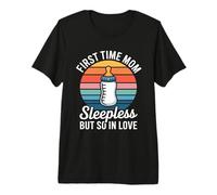 First Time Mom Sleepless But So in Love Premium T-Shirt