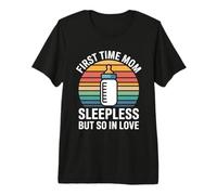 First Time Mom Sleepless But So in Love Premium T-Shirt