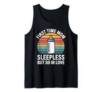 First Time Mom Sleepless But So in Love Tank Top