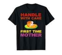 First Time Mother Mom Mum New Born Baby Funny T-Shirt