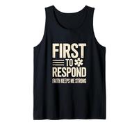 First to Respond Faith Keeps Me Strong EMT Tank Top