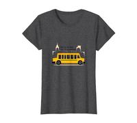 First to See Them, Last to Say Goodbye: School Bus Driver T-Shirt, Women, Dark Heather Grey, XS