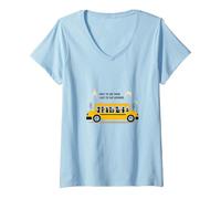 First to See Them, Last to Say Goodbye: School Bus Driver V-Neck T-Shirt, Women, Baby Blue, XL