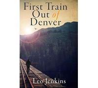 First Train Out of Denver