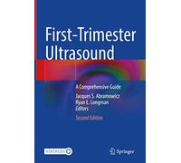 First-Trimester Ultrasound: A Comprehensive Guide