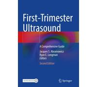 First-Trimester Ultrasound : A Comprehensive Guide