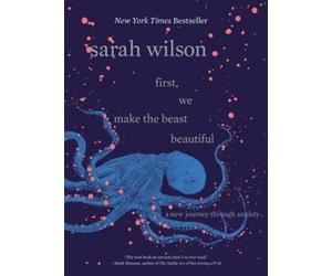 First We Make the Beast Beautiful HARDBACK 9780062836786
