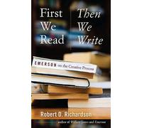 First We Read, Then We Write: Emerson on the Creative Process
