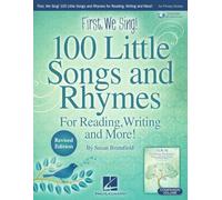 First, We Sing! 100 Little Songs and Rhymes (Primary K-2 Collection): For Reading, Writing and More: 100 Little Songs and Rhymes - Primary K-2 ... ... Writing and More; Includes Downloadable Audio