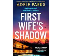 First Wife’s Shadow: A gripping psychological suspense crime thriller from the Sunday Times bestselling author of Just Between Us - a perfect must-read for Lisa Jewell fans in 2026!