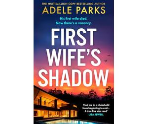 First Wife’s Shadow: A gripping psychological suspense crime thriller from the Sunday Times bestselling author of Just Between Us - a perfect must-read for Lisa Jewell fans in 2026!