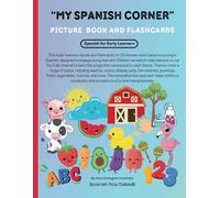First Words and Songs for Early Learners - My Spanish Corner: Discover Kids First Words and Melodies in Spanish (My Spanish Corner by Spanish Play Dates©)