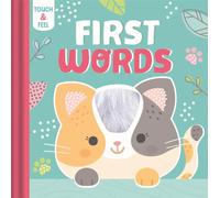 First Words (Illustrated Touch and Feel)