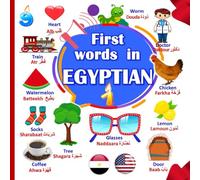 First Words In Egyptian: Learning the Egyptian Arabic for kids