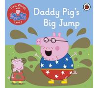 First Words with Peppa Level 1 - Daddy Pig’s Big Jump