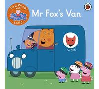 First Words with Peppa Level 2 - Mr Fox’s Van