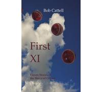 First XI : Eleven Stories of the World of Cricket