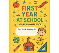 First Year At School Journal (Black and White version): Record Special Moments, Photos, Drawings & School Adventures - Perfect Back-to-School Gift for Kids