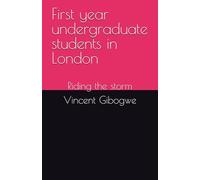 First year undergraduate students in London: Riding the storm