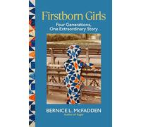 Firstborn Girls: Four Generations, One Extraordinary Story