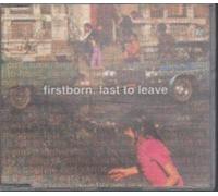 Firstborn - Last to Leave Ep
