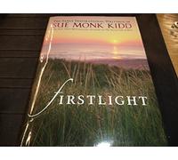 Firstlight: The Early Inspirational Writings of Sue Monk Kidd
