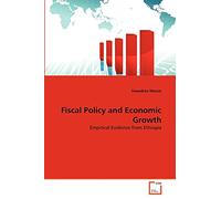 Fiscal Policy and Economic Growth: Empirical Evidence from Ethiopia