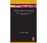 Fiscal Policy in Focus : Responsibilities and Limitations of Governments