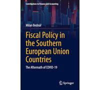 Fiscal Policy in the Southern European Union Countries: The Aftermath of COVID-19 (Contributions to Finance and Accounting)