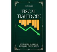 Fiscal Tightrope: Navigating America's Economic Policy Shifts