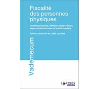 Fiscalité des personnes physiques: Droit fiscal spécial, éléments de procédure, aspects internationaux et transfrontaliers