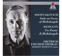 Fischer-Dieskau - Shostakovich: Suite on Verses of Michelangelo / Reimann: Tre Poemi di Michelangelo