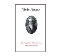 Fischer,Edwin - Ludwig Van Beethovens Klaviersonaten