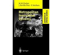 Fischer - Metropolitan Innovation Systems Theory and Evidence from T - P555z