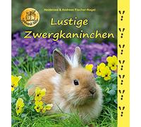 Fischer-Nagel, H: Lustige Zwergkaninchen Book NEW