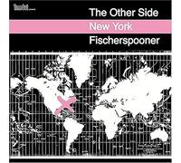 Fischerspooner - Other Side New York