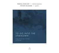 Fiselier, Maria - To Go Into the Unknown
